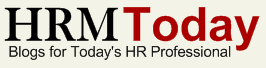 Check out HRM Today for all the latest in the HR blogosphere